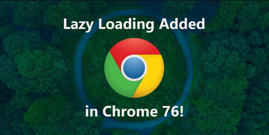 Lazy loading به گوگل کروم افزوده شد